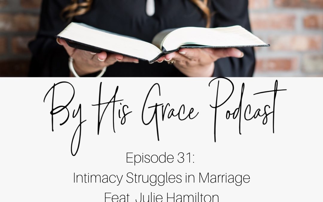 Julie Hamilton: Intimacy Struggles in Marriage
