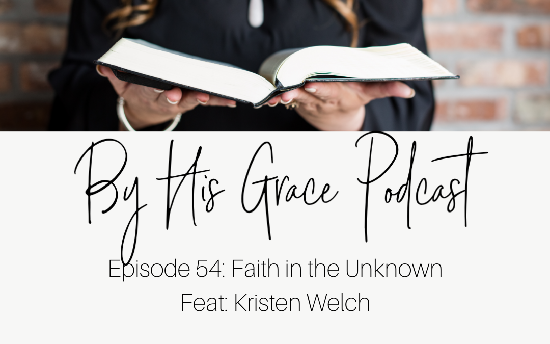 Kristen Welch: Faith in the Unknown