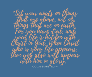 Colossians 3:2-4