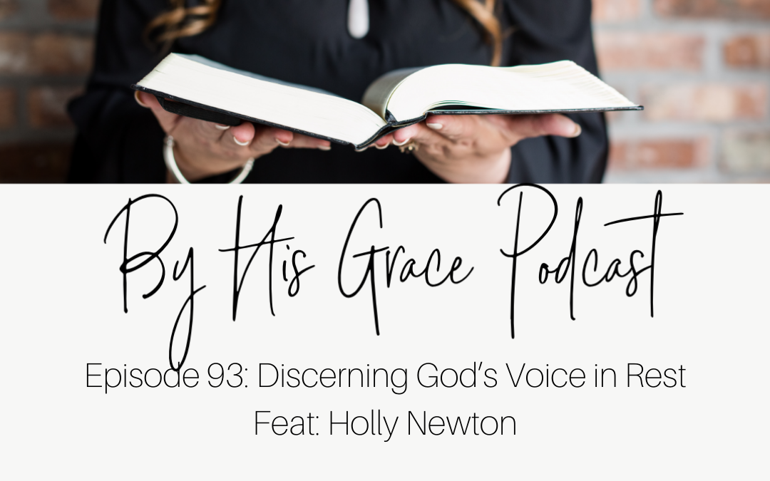 Holly Newton: Discerning Gods Voice in Rest