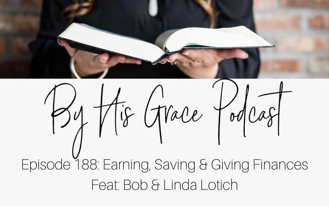 Bob & Linda Lotich: Earning, Saving & Giving Finances